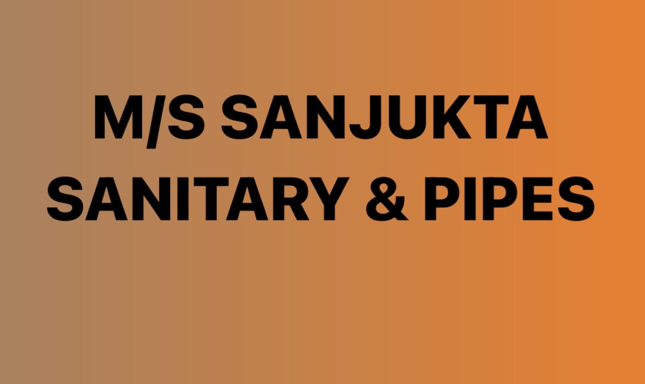 M/S Sanjukta Sanitary & Pipes