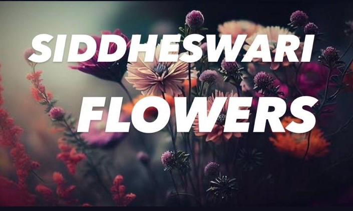 Sidhesweri Flowers